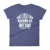My Goal Is Be As Wonderful As My Cat Thinks I Am Women's T-Shirt - Image 6