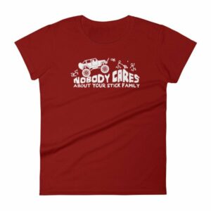Nobody Cares About Your Stick Figure Family Off Road Women's T-Shirt - Image 14