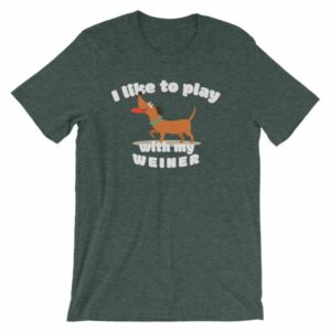 I Like To Play With My Weiner Dachshund Lovers Funny T-Shirt - Image 4