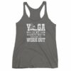 Yoga Is My Favorite Way To Pretend To Work Out Women's tank top - Image 4