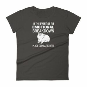 In Case of Emotional Breakdown Place Guinea Pig Here Women's T Shirt - Image 2