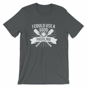 I Could Use a Good Paddling Kayaking T-Shirt - Image 4