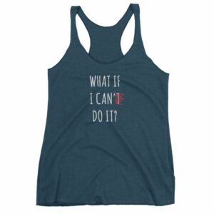 What If I Can Do It Motivational Inspiring Women's tank top - Image 3