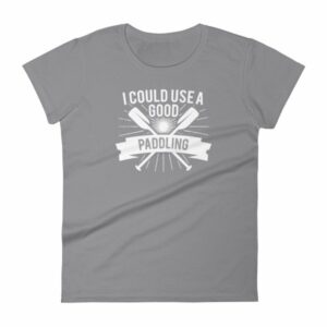 I Could Use a Good Paddling Kayaking Women's T-Shirt - Image 5