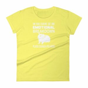 In Case of Emotional Breakdown Place Guinea Pig Here Women's T Shirt - Image 12