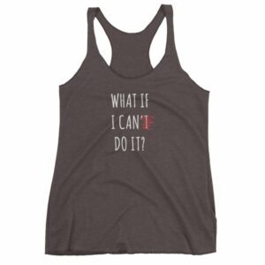 What If I Can Do It Motivational Inspiring Women's tank top - Image 2