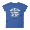 My Goal Is Be As Wonderful As My Cat Thinks I Am Women's T-Shirt - Image 9