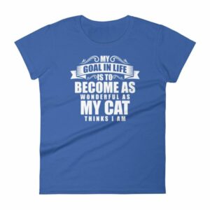 My Goal Is Be As Wonderful As My Cat Thinks I Am Women's T-Shirt - Image 9