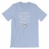 Coffee Doesn't Ask Me Stupid Questions Funny T-Shirt - Image 11