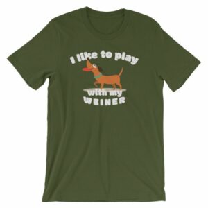 I Like To Play With My Weiner Dachshund Lovers Funny T-Shirt - Image 6