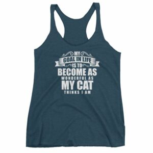 My Goal Is Be As Wonderful As My Cat Thinks I Am Women's tank top - Image 3