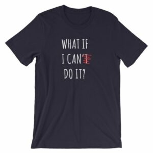 What If I Can Do It Motivational Inspiring T-Shirt - Image 8