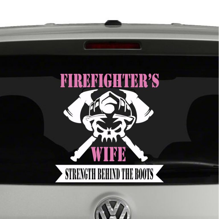 Firefighter Wife Strength Behind The Boots Vinyl Decal Sticker