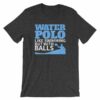 Water Polo Like Swimming But With Balls Funny T-Shirt - Image 6