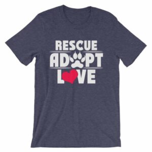 Rescue Adopt Love Dog Paw Dog Rescue and Adopt T-Shirt - Image 3