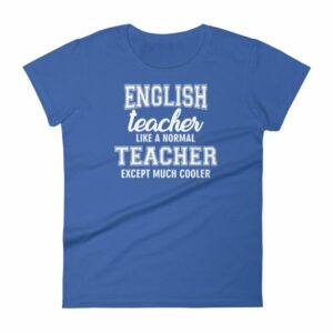 English Teacher Like A Normal Teacher Much Cooler Women's T-Shirt - Image 8