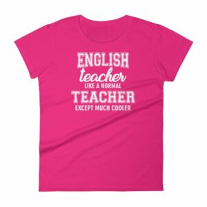 English Teacher Like A Normal Teacher Much Cooler Women's T-Shirt - Image 14