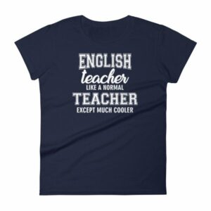 English Teacher Like A Normal Teacher Much Cooler Women's T-Shirt - Image 4