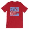 Water Polo Like Swimming But With Balls Funny T-Shirt - Image 13