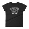 Thats What I Do I Eat Kale And I Know Things Vegan Women's T-Shirt