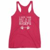 I Hope Your Day Is As Nice As My Biceps Workout Women's tank top - Image 13