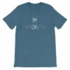 I'm Ok - I'm Broken Invisible Illness T-Shirt - Image 3