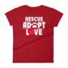 Rescue Adopt Love Cat Paw Dog Rescue and Adopt Women's T-Shirt - Image 16
