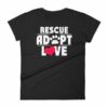 Rescue Adopt Love Cat Paw Dog Rescue and Adopt Women's T-Shirt