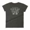 Thats What I Do I Eat Kale And I Know Things Vegan Women's T-Shirt - Image 2