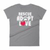 Rescue Adopt Love Cat Paw Dog Rescue and Adopt Women's T-Shirt - Image 5
