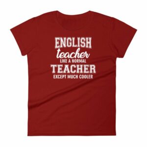English Teacher Like A Normal Teacher Much Cooler Women's T-Shirt - Image 12