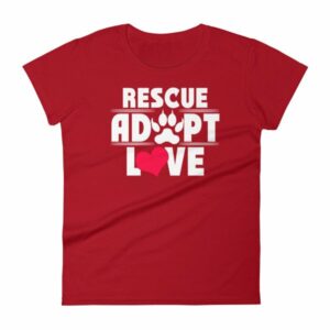 Rescue Adopt Love Dog Paw Dog Rescue and Adopt Women's T-Shirt - Image 16