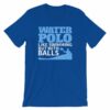 Water Polo Like Swimming But With Balls Funny T-Shirt - Image 10