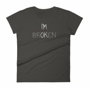 I'm Ok - I'm Broken Invisible Illness Women's T-Shirt - Image 2