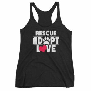 Rescue Adopt Love Dog Paw Dog Rescue and Adopt Women's tank top