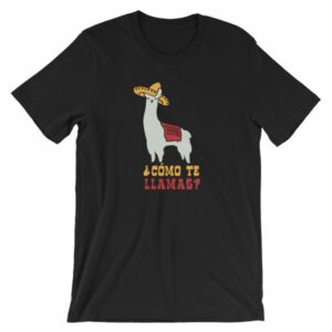 Como Te Llamas Funny Llama Spanish Word Humor T-Shirt