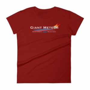 Giant Meteor Making America Molten Again Political Women's T-Shirt - Image 14