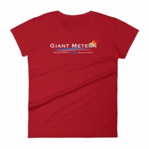 Giant Meteor Making America Molten Again Political Women's T-Shirt - Image 17