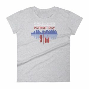 We Will Never Forget September 11th Patriot Day Women's T-shirt - Image 7