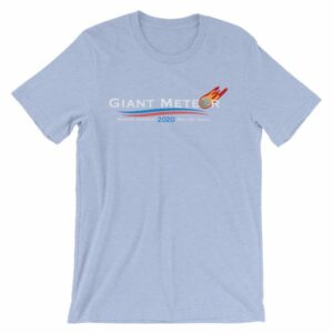 Giant Meteor Making America Molten Again Political T-Shirt - Image 12