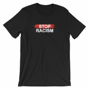 Stop Racism All One Race Anti-Racism T-Shirt