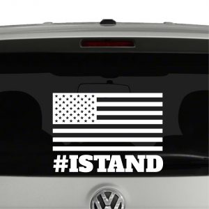 I Stand American Flag Hashtag Anthem Vinyl Decal Sticker