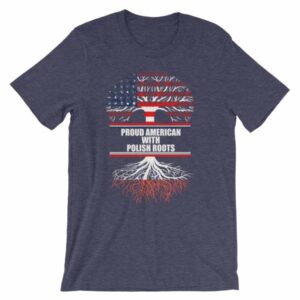 Proud American With Polish Roots Heritage T-Shirt - Image 5