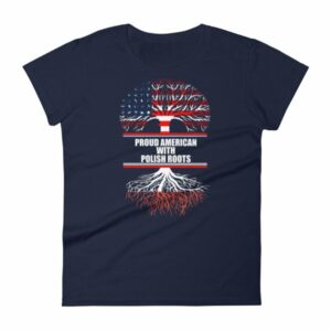 Proud American With Polish Roots Heritage Woman's T-Shirt - Image 4