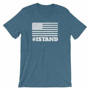 I Stand American Flag Hashtag Anthem T-Shirt - Image 3