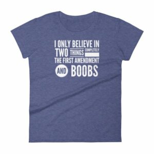 I Believe In The 1st Amendment And Boobs Funny Women's T-Shirt - Image 6