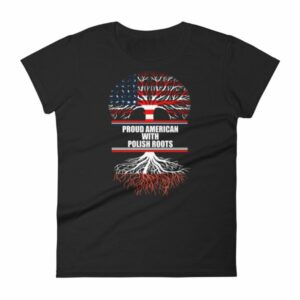 Proud American With Polish Roots Heritage Woman's T-Shirt