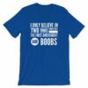 I Believe In The 1st Amendment And Boobs Funny T-Shirt - Image 12