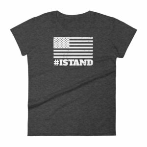 I Stand American Flag Hashtag Anthem Woman's T-Shirt - Image 3