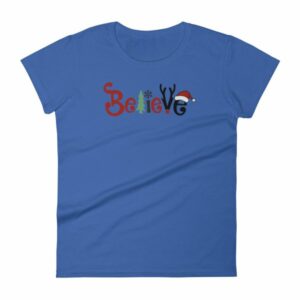 Believe All Things Christmas Rudolph Santa Holiday Woman's T-Shirt - Image 10